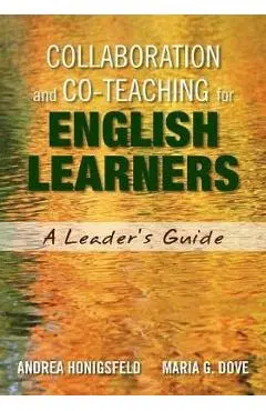 Collaboration and Co-Teaching for English Learners: A Leader's Guide - Andrea M. Honigsfeld