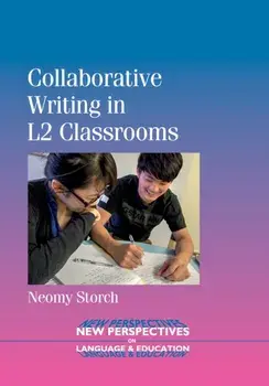 Collaborative Writing in L2 Classrooms, Paperback/Neomy Storch