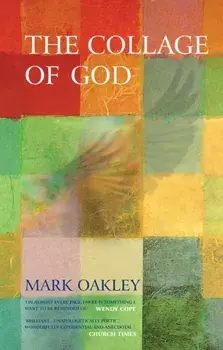 Collage of God, Paperback/Mark Oakley