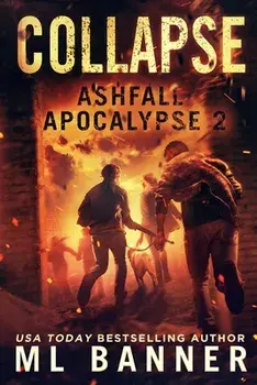 Collapse: An Apocalyptic Thriller, Paperback/M. L. Banner