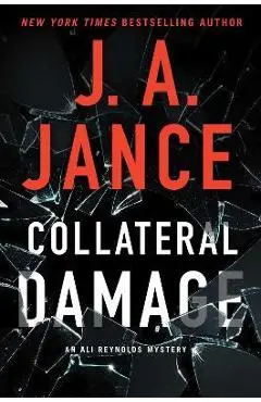 Collateral Damage: Volume 17 - J. A. Jance