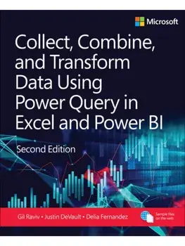Collect, Combine, and Transform Data Using Power Query in Power BI and Excel. 2 ed, Paperback/Gil Raviv