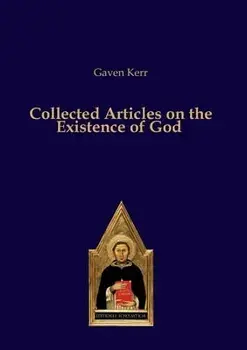 Collected Articles on the Existence of God, Paperback/Gaven Kerr