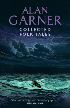Collected Folk Tales, Paperback/Alan Garner