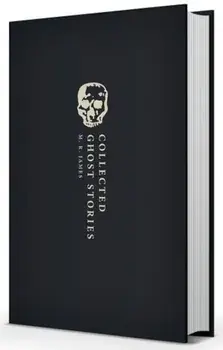 Collected Ghost Stories: (Owc Hardback), Hardcover/M. R. James