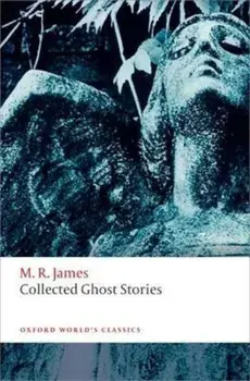 Collected Ghost Stories, Paperback/M R James