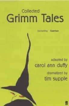 Collected Grimm Tales, Paperback/Carol Ann Duffy