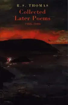 Collected Later Poems 1988-2000, Paperback/R. S. Thomas