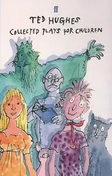 Collected Plays for Children, Paperback/Ted Hughes