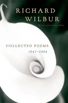 Collected Poems 1943-2004, Paperback/Richard Wilbur