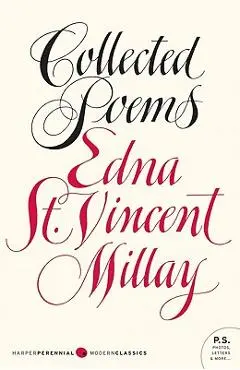 Collected Poems - Edna St Vincent Millay