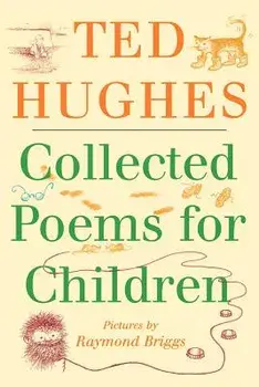 Collected Poems for Children, Paperback/Ted Hughes