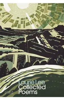 Collected Poems, Hardback/Laurie Lee