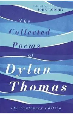 Collected Poems of Dylan Thomas - Dylan Thomas
