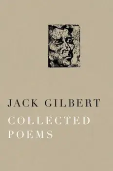 Collected Poems, Paperback/Jack Gilbert