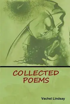Collected Poems, Paperback/Vachel Lindsay