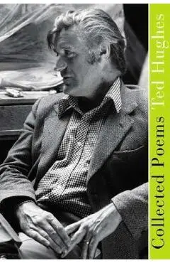 Collected Poems - Ted Hughes
