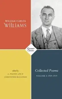 Collected Poems Volume I. 1909-1939, Paperback/William Carlos Williams
