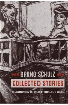 Collected Stories - Bruno Schulz