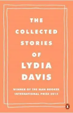 Collected Stories of Lydia Davis - Lydia Davis