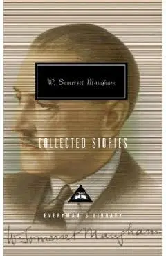 Collected Stories of W. Somerset Maugham: Introduction by Nicholas Shakespeare - W. Somerset Maugham