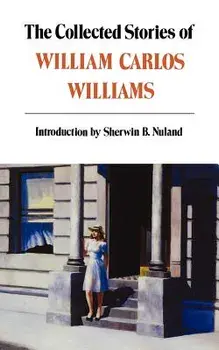 Collected Stories of William Carlos Williams, Paperback/William Carlos Williams