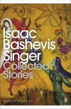 Collected Stories, Paperback/Isaac Bashevis Singer