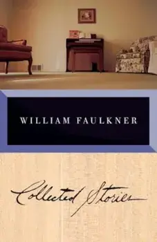 Collected Stories, Paperback/William Faulkner