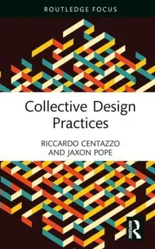 Collective Design Practices, Hardback/Jaxon Pope