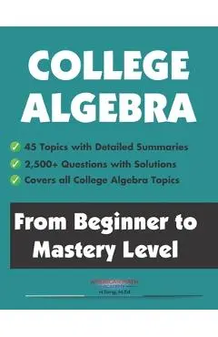 College Algebra: From Beginner to Mastery Level - American Math Academy