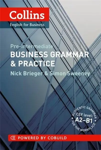 Collins Business Grammar & Practice: A2-B1 | Simon Sweeney, Nick Brieger