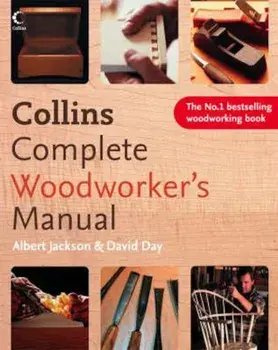 Collins Complete Woodworker's Manual, Hardcover/David Day