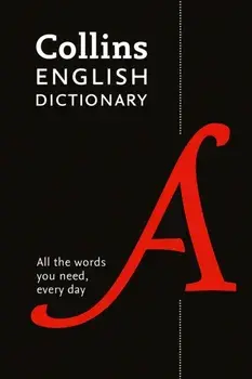 Collins English Dictionary Essential. All the Words You Need, Every Day, Paperback/***
