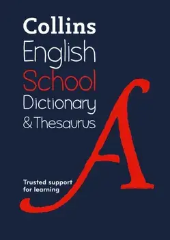 Collins School Dictionary & Thesaurus. Trusted Support for Learning, Paperback/***