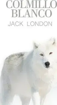 Colmillo Blanco, Paperback/Jack London