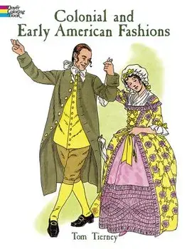 Colonial and Early American Fashions, Paperback/Tom Tierney