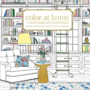 Color at Home: A Young House Love Coloring Book, Paperback/Sherry Petersik