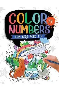 Color by Numbers For Kids Ages 4-8: Dinosaur, Sea Life, Animals, Butterfly, and Much More! - Kc Press