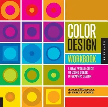 Color Design Workbook: A Real-World Guide to Using Color in Graphic Design, Paperback/Adamsmorioka