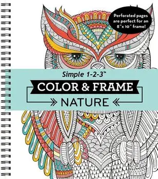 Color & Frame - Nature (Adult Coloring Book), Spiral/***