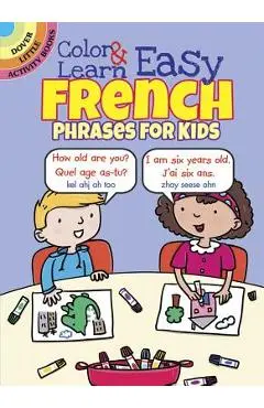 Color & Learn Easy French Phrases for Kids - Roz Fulcher