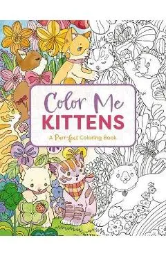 Color Me Kittens: A Purr-Fect Adult Coloring Book - Cider Mill Press