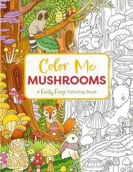 Color Me Mushrooms. A Funky Fungi Coloring Book, Paperback/Editors of Cider Mill Press