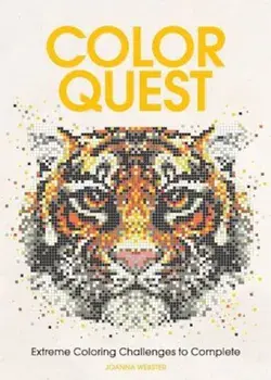 Color Quest: Extreme Coloring Challenges to Complete, Paperback/Joanna Webster