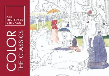 Color the Classics: The Art Institute of Chicago, Paperback/Art Institute of Chicago