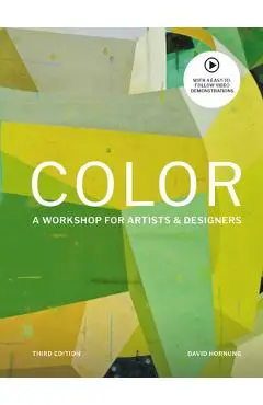 Color Third Edition: A Workshop for Artists and Designers - David Hornung