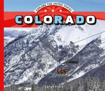 Colorado, Library Binding/Sarah Tieck