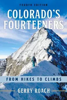Colorado's Fourteeners. From Hikes to Climbs, Paperback/Gerry Roach