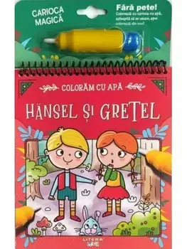 Coloram cu apa. Hansel si Gretel/***