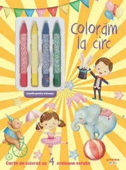 Coloram la circ. Carte de colorat cu 4 creioane cerate/***